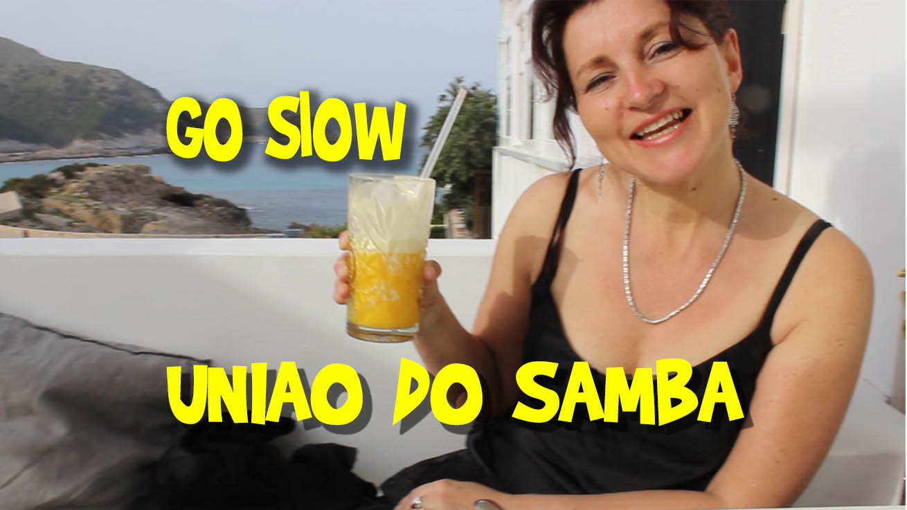 Uniao do Samba - Go Slow, Mallorca