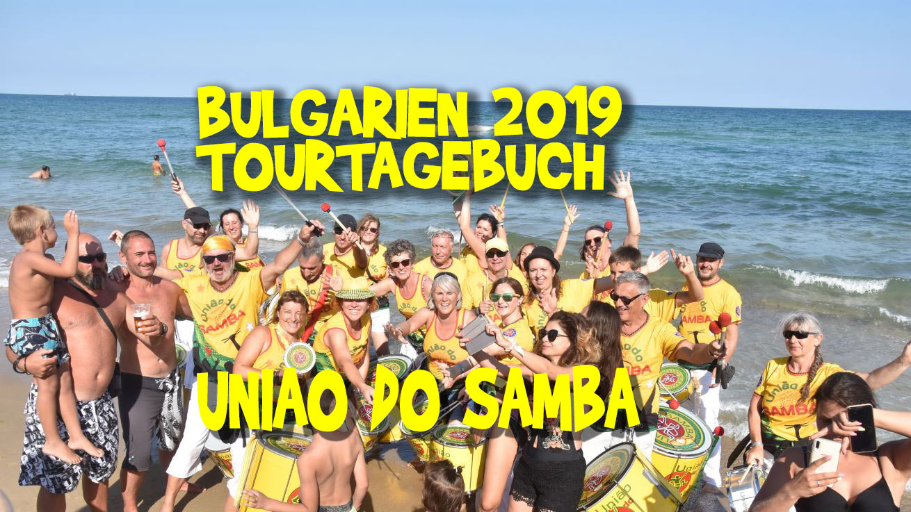 Uniao do Samba Bulgarientour 2019 Reisetagebuch