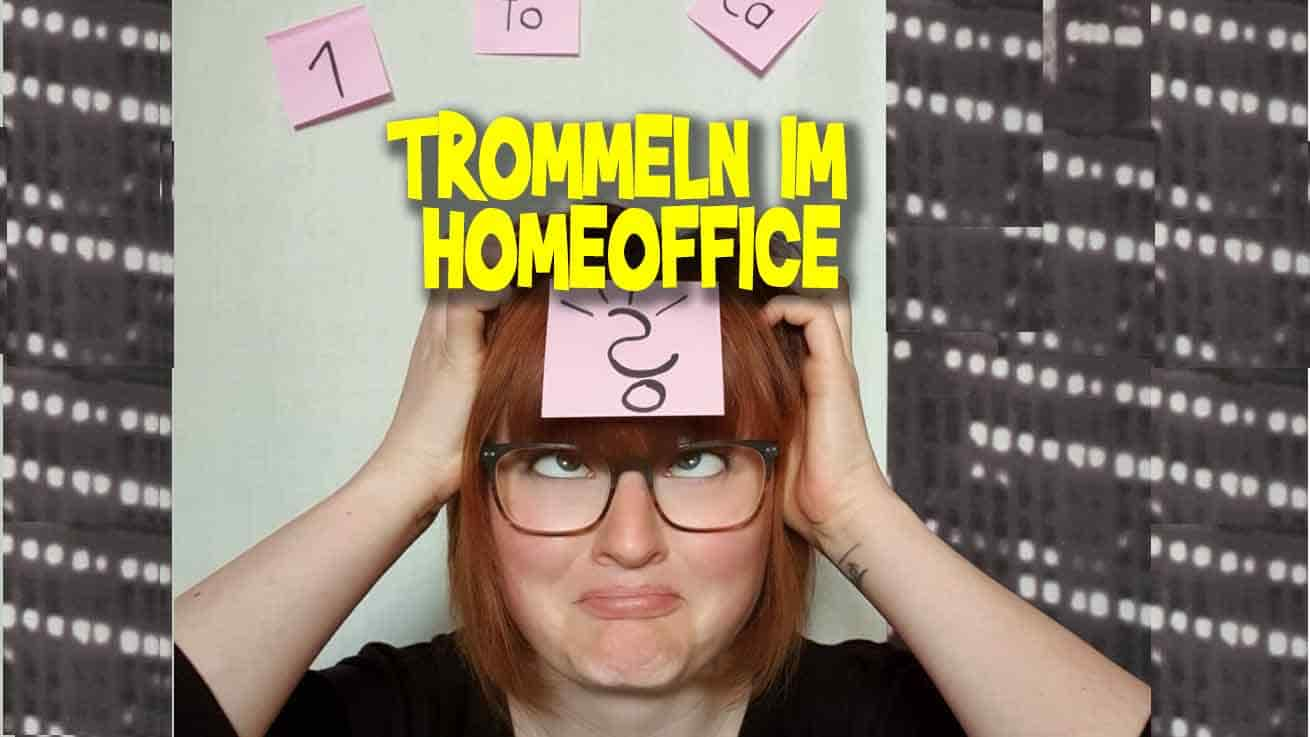 Trommeln im Homeoffice